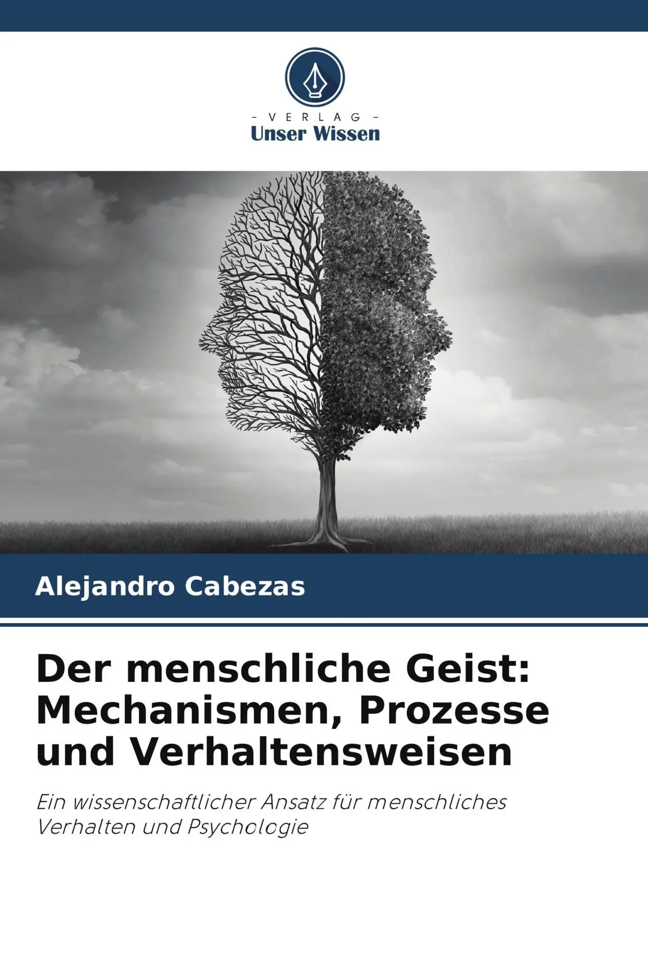 Cover: 9786209570209 | Der menschliche Geist: Mechanismen, Prozesse und Verhaltensweisen