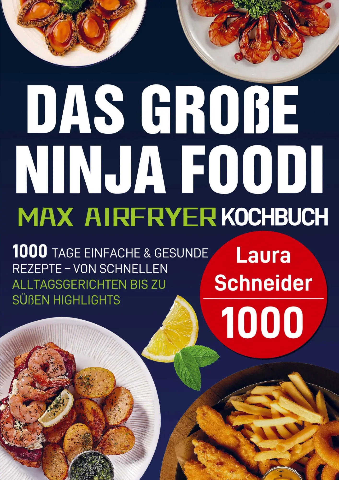 Cover: 9789403830209 | Das große Ninja Foodi MAX Airfryer Kochbuch | Laura Schneider | Buch