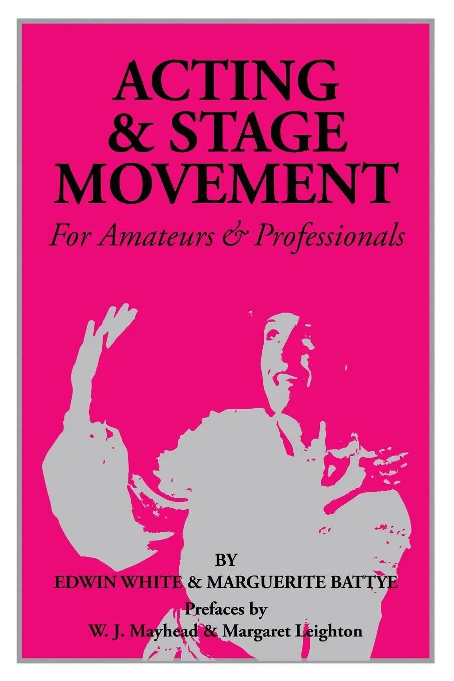 Cover: 9780916260309 | Acting and Stage Movement | Edwin C White (u. a.) | Taschenbuch | 1985