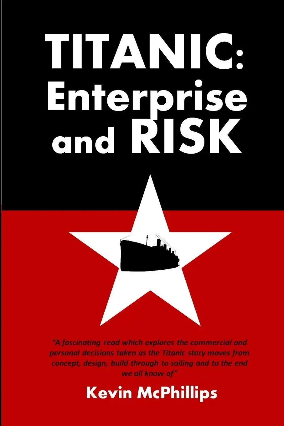 Cover: 9780957610309 | Titanic | Enterprise and Risk | Kevin McPhillips | Taschenbuch | 2013