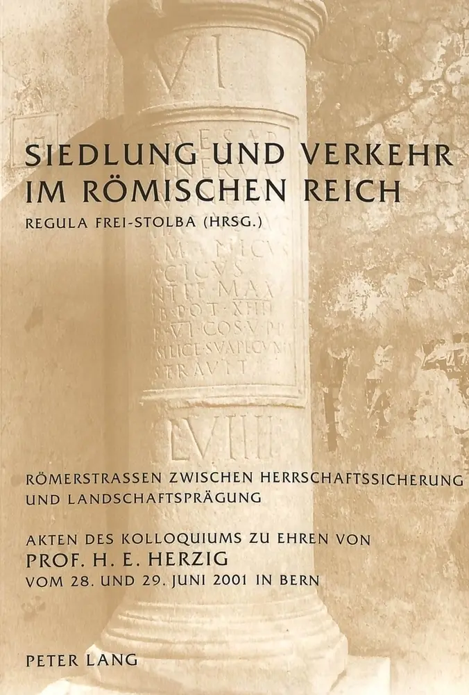 Cover: 9783039100309 | Siedlung und Verkehr im römischen Reich | Regula Frei-Stolba | Buch