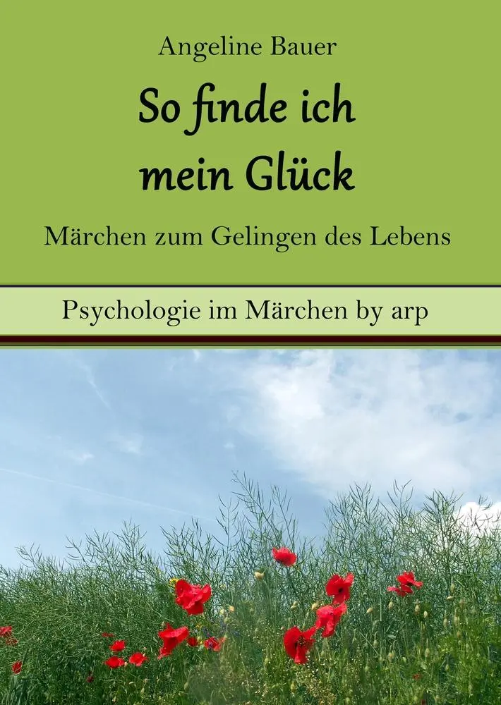 Cover: 9783946280309 | So finde ich mein Glück ¿ Märchen zum Gelingen des Lebens | Bauer