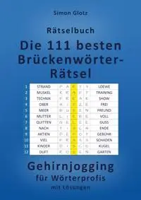 Cover: 9783988860309 | Die 111 besten Brückenwörter-Rätsel | Simon Glotz | Taschenbuch | 2025