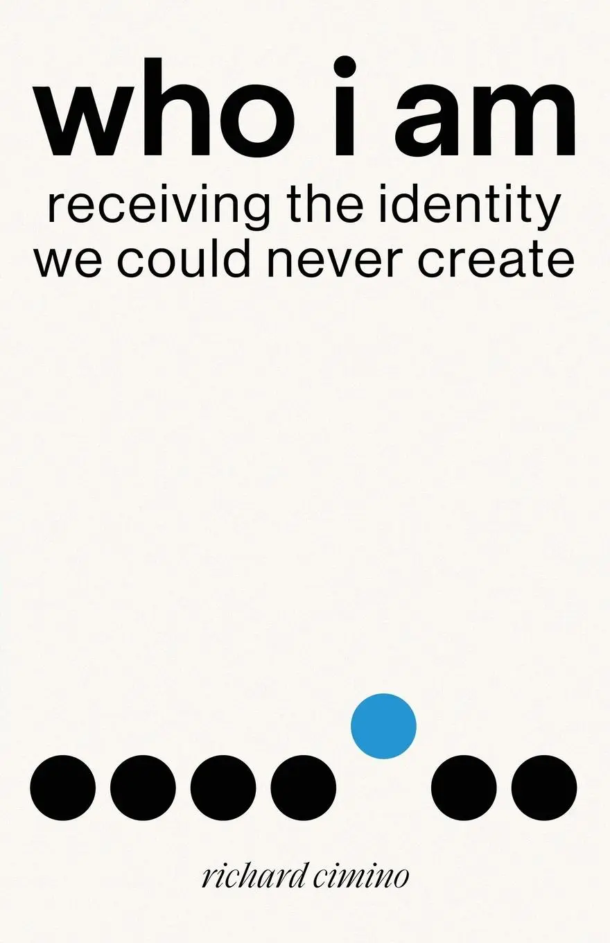 Cover: 9781684880409 | Who I Am | Receiving the Identity We Could Never Create | Cimino