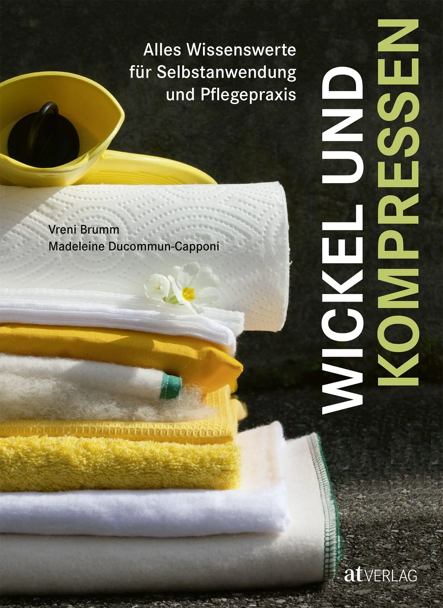 Cover: 9783039020409 | Wickel und Kompressen | Vreni Brumm (u. a.) | Buch | 256 S. | Deutsch
