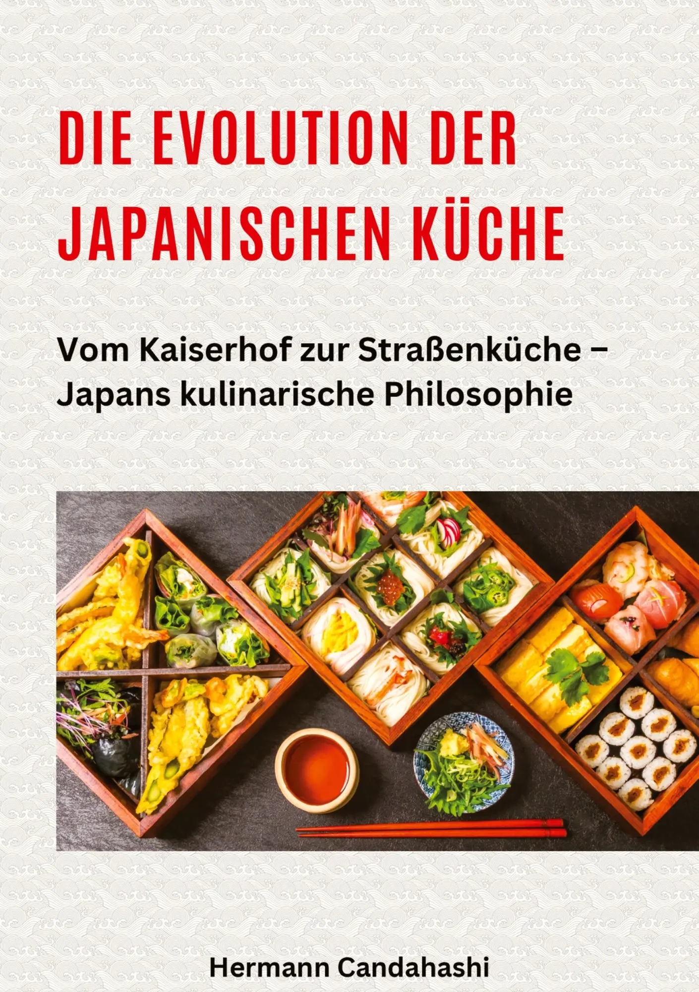 Cover: 9783384610409 | Die Evolution der japanischen Küche | Hermann Candahashi | Buch | 2025