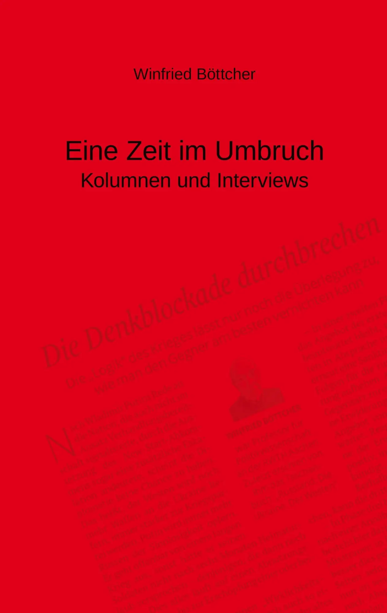 Cover: 9783695710409 | Eine Zeit im Umbruch | Kolumnen und Interviews | Winfried Böttcher