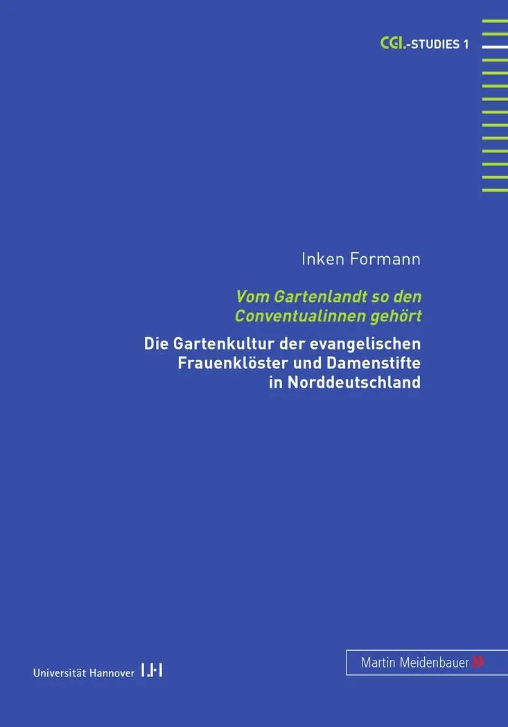 Cover: 9783899750409 | Vom Gartenlandt so den Conventualinnen gehört | Inken Formann | Buch