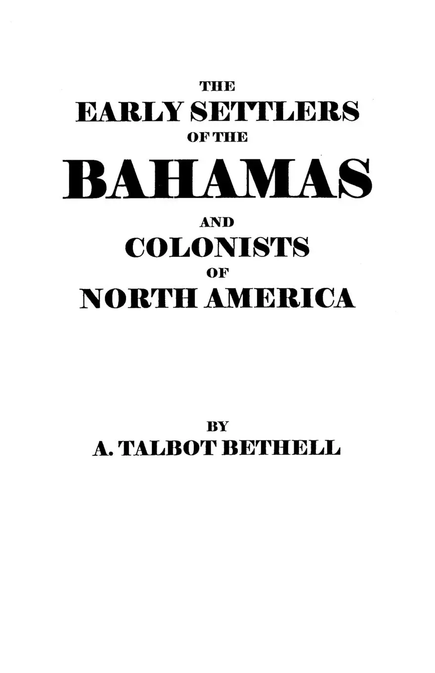 Cover: 9780806350509 | Early Settlers of the Bahamas and Colonists of North America | Bethell