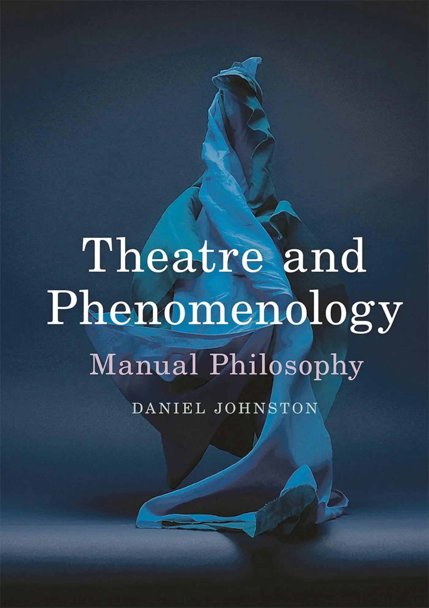 Cover: 9781137530509 | Theatre and Phenomenology | Manual Philosophy | Daniel Johnston | Buch
