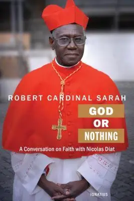 Cover: 9781621640509 | God or Nothing | Robert Sarah (u. a.) | Taschenbuch | Englisch | 2015