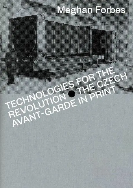 Cover: 9788024660509 | Technologies for the Revolution | The Czech Avant-Garde in Print