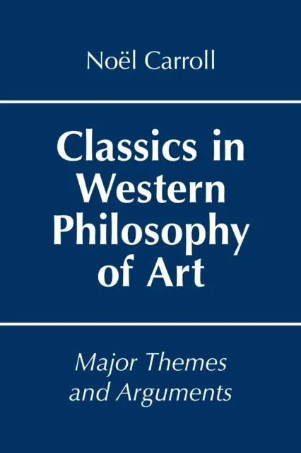 Cover: 9781647920609 | Classics in Western Philosophy of Art | Major Themes and Arguments