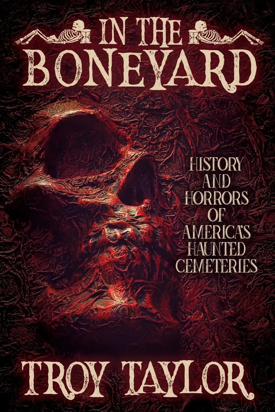Cover: 9781735270609 | In the Boneyard: History and Horror of America's Haunted Cemeteries