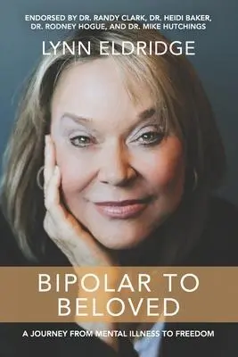 Cover: 9781737490609 | Bipolar to Beloved | A Journey from Mental Illness to Freedom | Buch