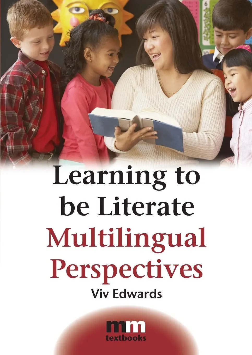 Cover: 9781847690609 | Learning to be Literate | Multilingual Perspectives | Viv Edwards
