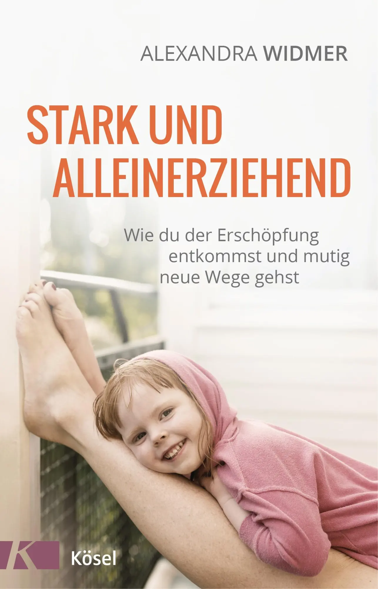 Cover: 9783466310609 | Stark und alleinerziehend | Alexandra Widmer | Taschenbuch | 256 S.