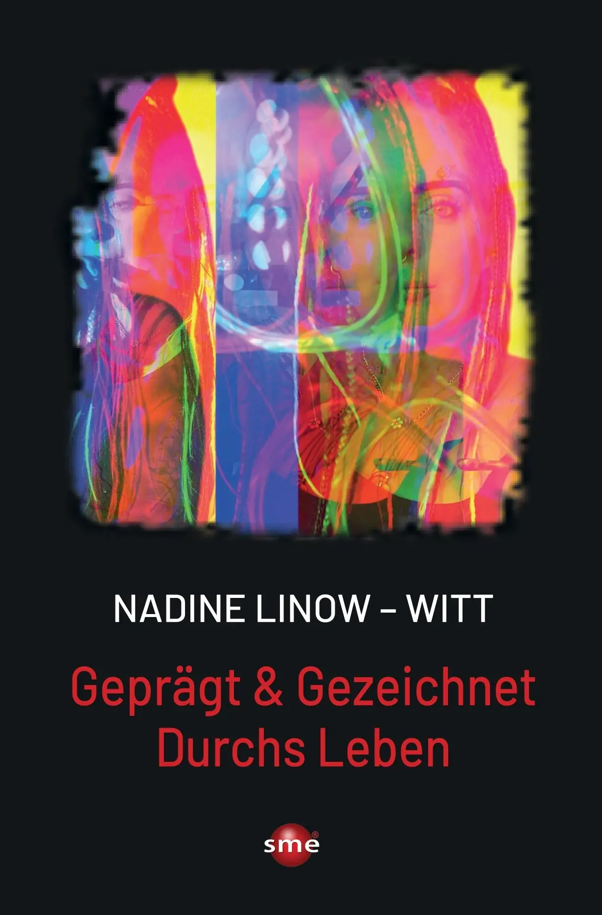 Cover: 9783964380609 | Geprägt &amp; Gezeichnet Durchs Leben | Nadine Linow-Witt | Taschenbuch