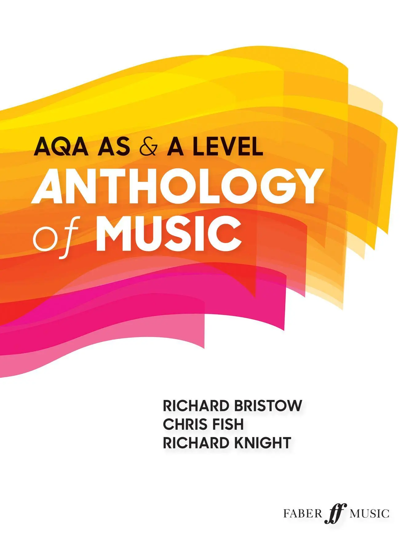 Cover: 9780571540709 | AQA AS &amp; A Level Anthology of Music | Chris Fish (u. a.) | Broschüre