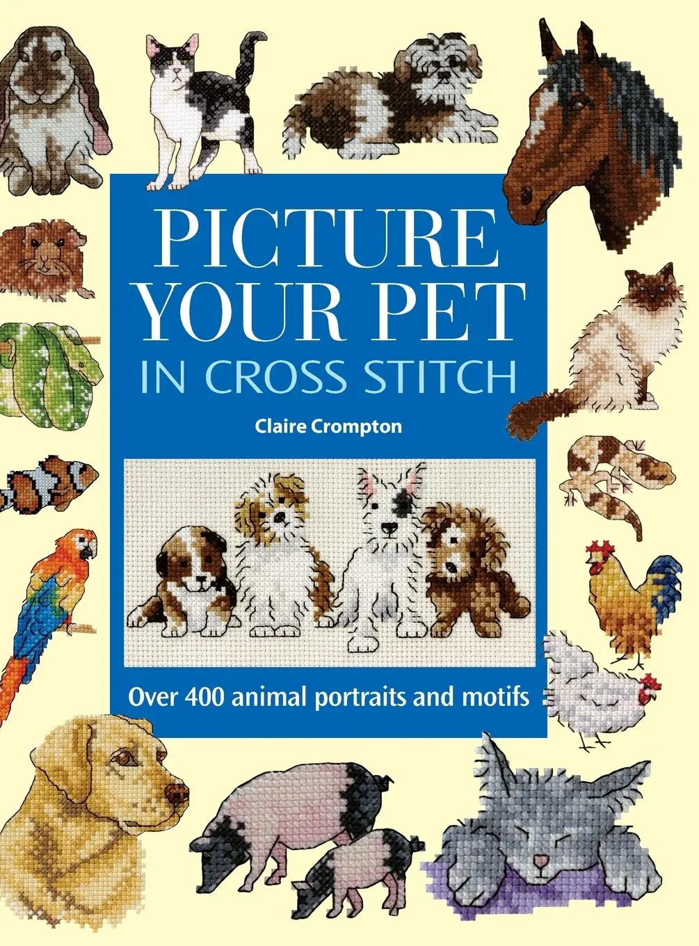 Cover: 9780715320709 | Picture Your Pet in Cross Stitch | Claire Crompton | Buch | Gebunden