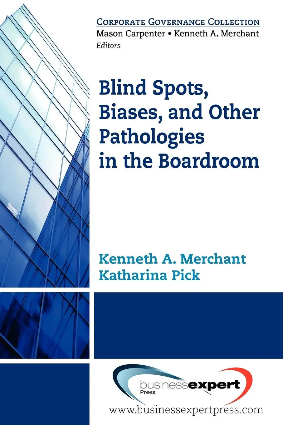 Cover: 9781606490709 | Blind Spots, Biases and Other Pathologies in the Boardroom | Merchant