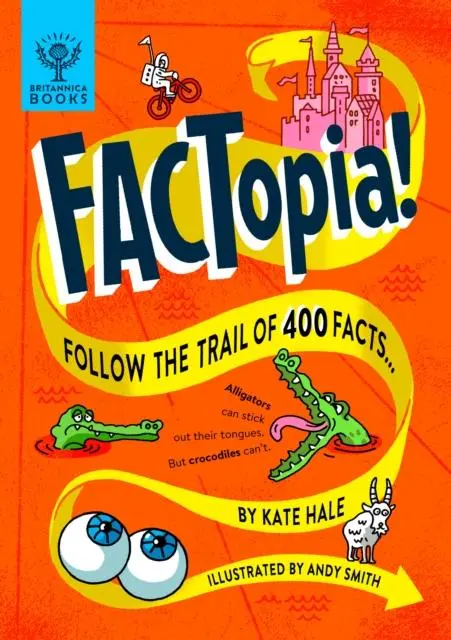 Cover: 9781912920709 | FACTopia! | Follow the Trail of 400 Facts [Britannica] | Group (u. a.)