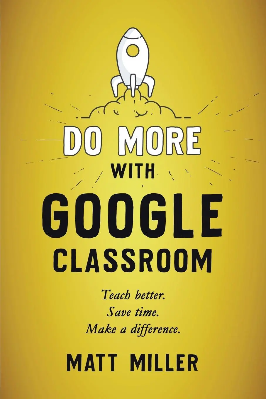 Cover: 9781951600709 | Do More with Google Classroom | Matt Miller | Taschenbuch | Englisch