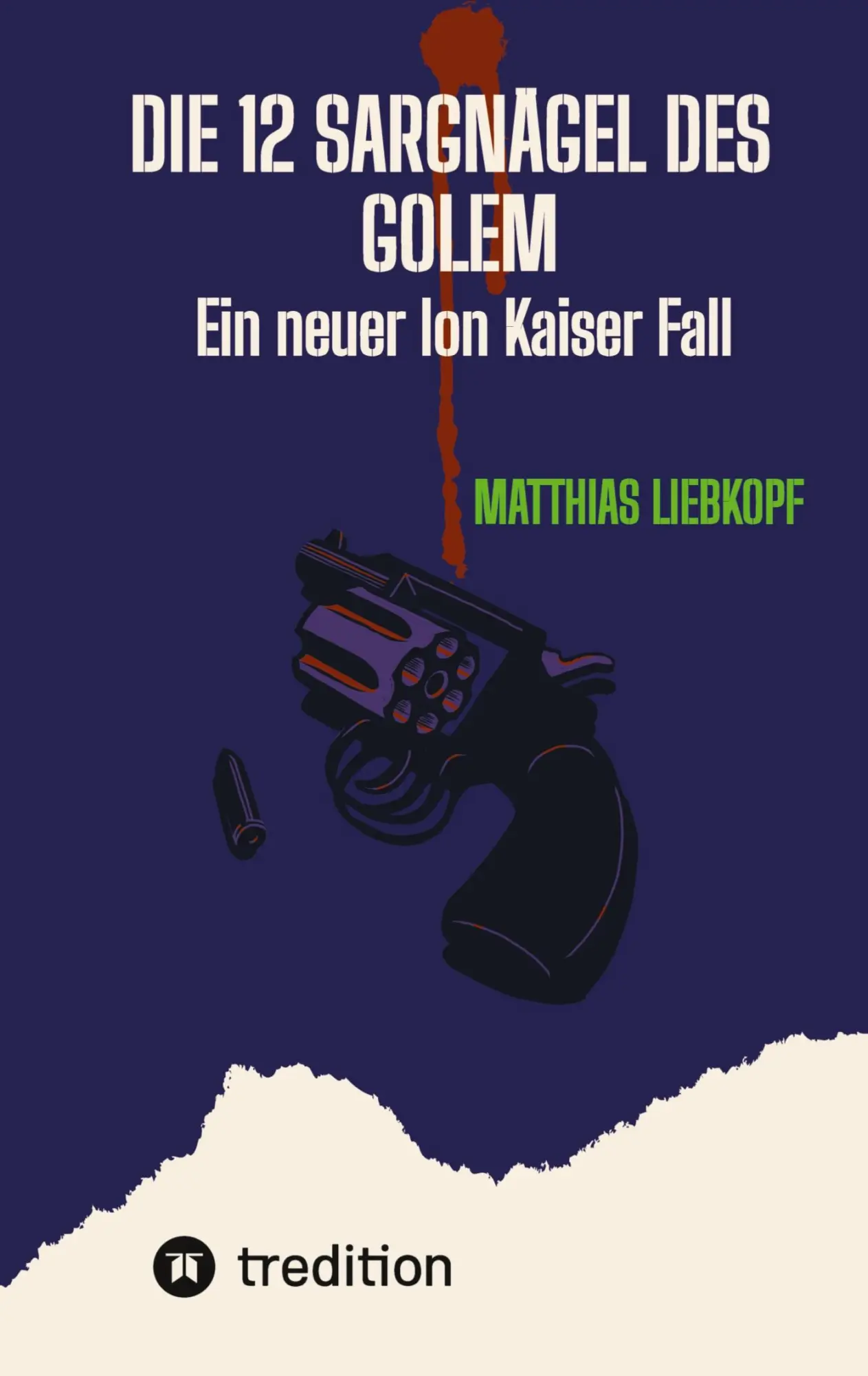 Cover: 9783384510709 | Die 12 Sargnägel des Golem | Ein neuer Ion Kaiser Fall | Liebkopf