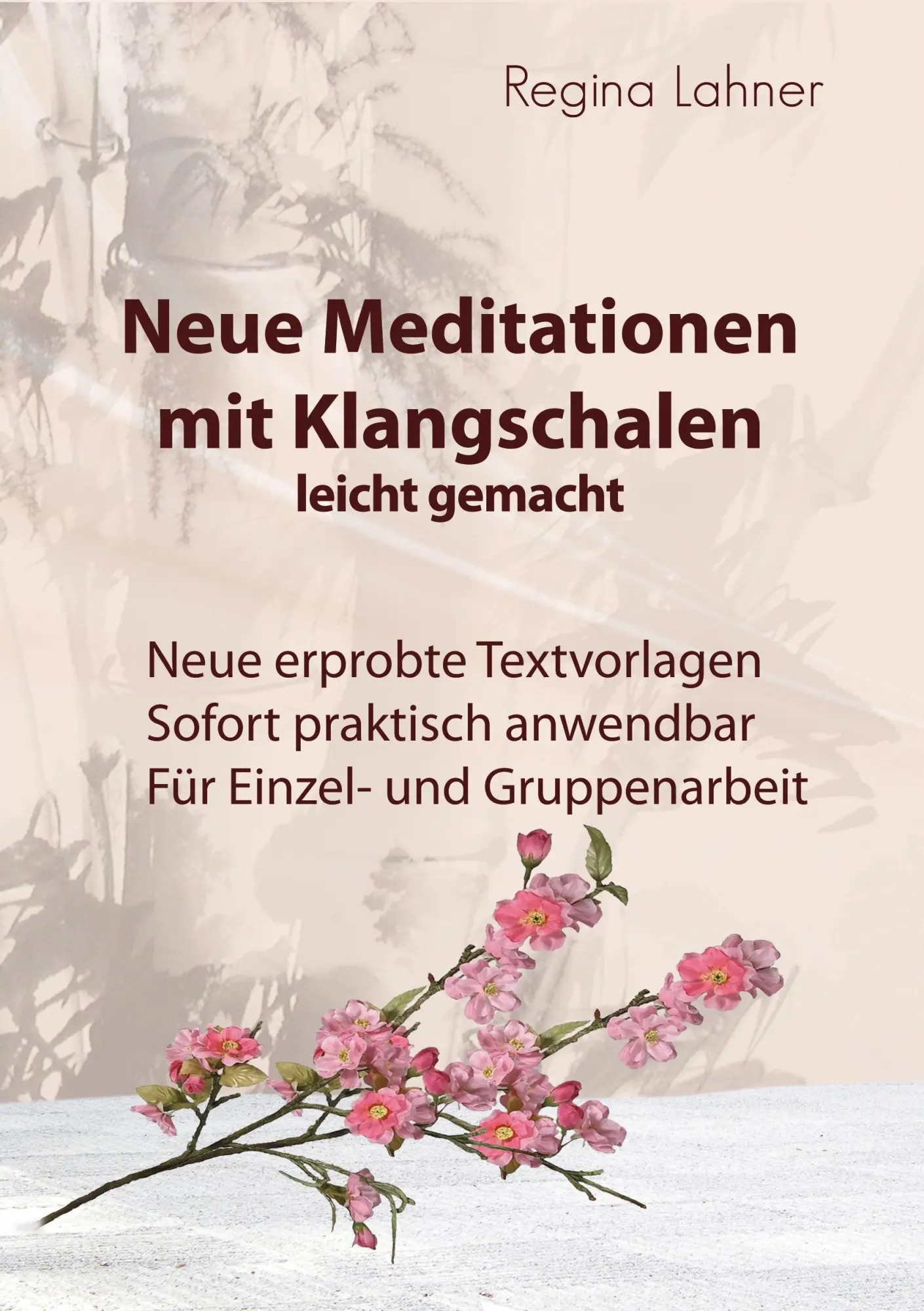 Cover: 9783735750709 | Neue Meditationen mit Klangschalen | leicht gemacht | Regina Lahner