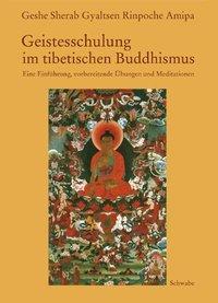 Cover: 9783796520709 | Geistesschulung im tibetischen Buddhismus | Geshe S Amipa | Buch