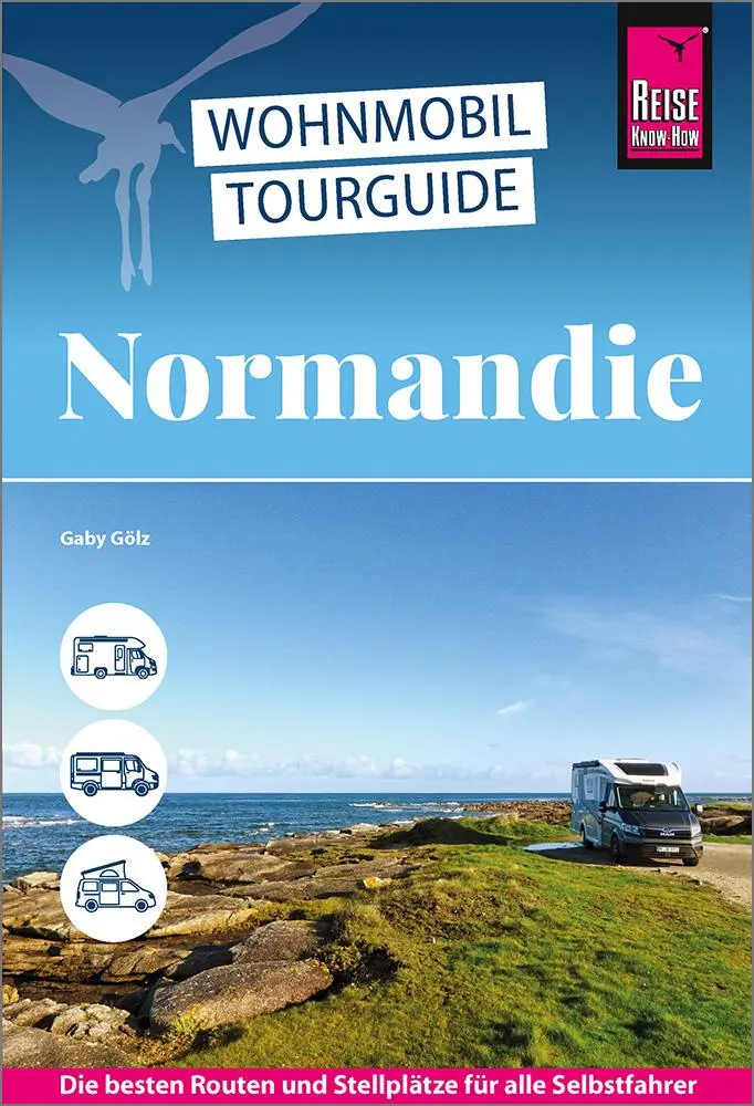 Cover: 9783831780709 | Reise Know-How Wohnmobil-Tourguide Normandie | Die schönsten Routen