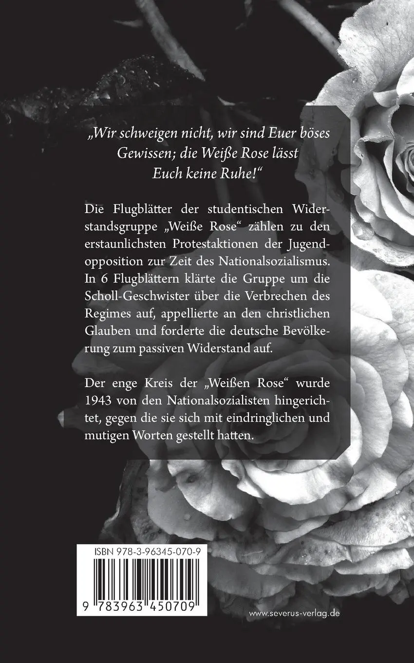 Rückseite: 9783963450709 | Flugblätter der Weißen Rose | Widerstand im Nationalsozialismus | Rose