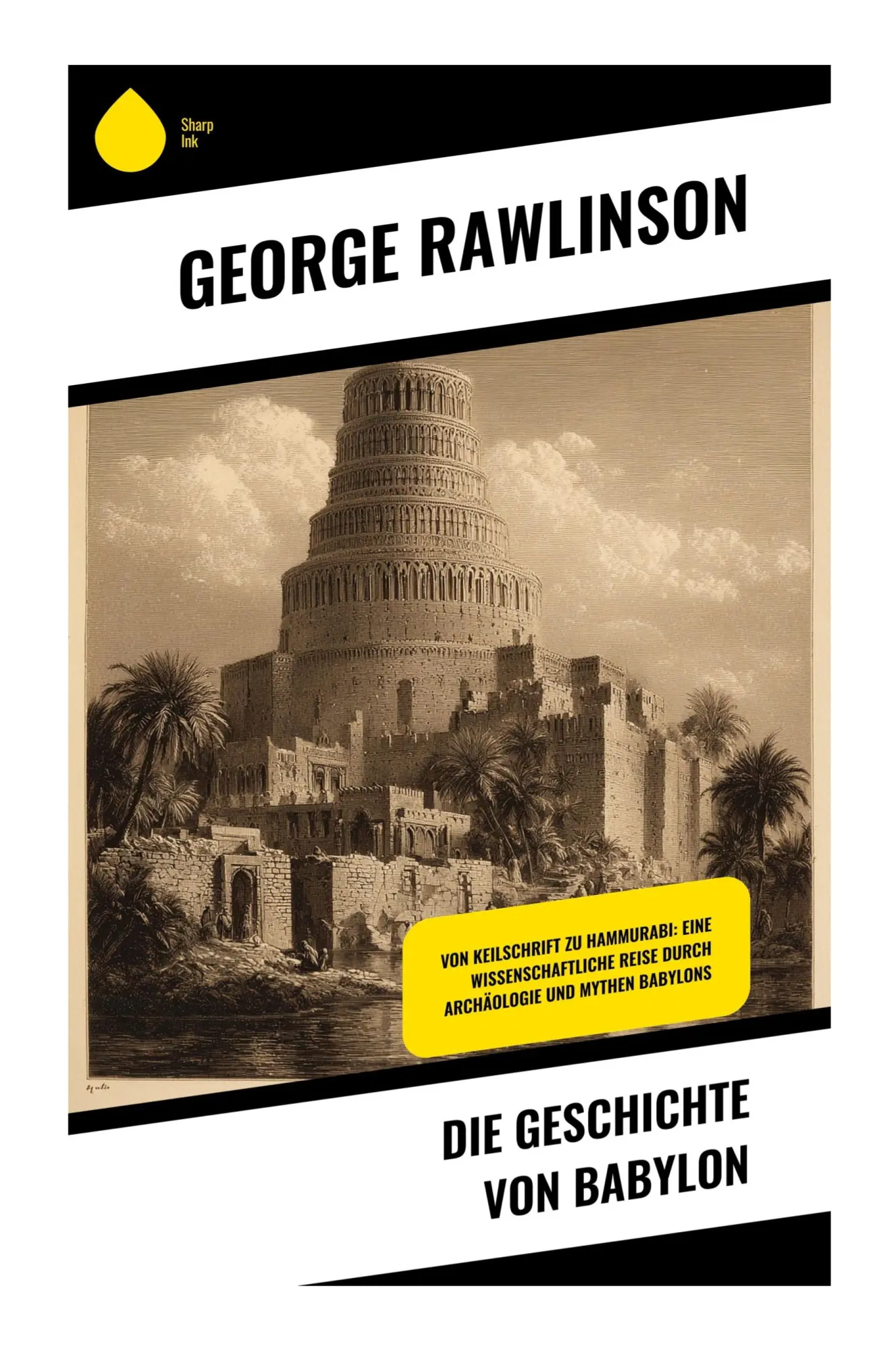 Cover: 9788028390709 | Die Geschichte von Babylon | George Rawlinson | Taschenbuch | 132 S.