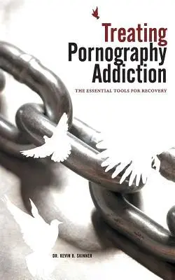 Cover: 9780977220809 | Treating Pornography Addiction: The Essential Tools for Recovery