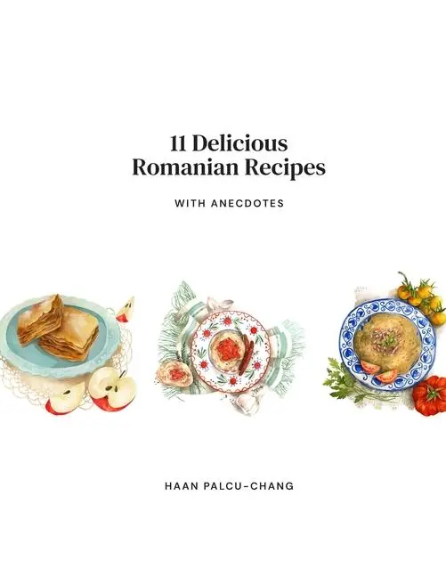 Cover: 9781738220809 | 11 Delicious Romanian Recipes with Anecdotes | Haan Palcu-Chang | Buch