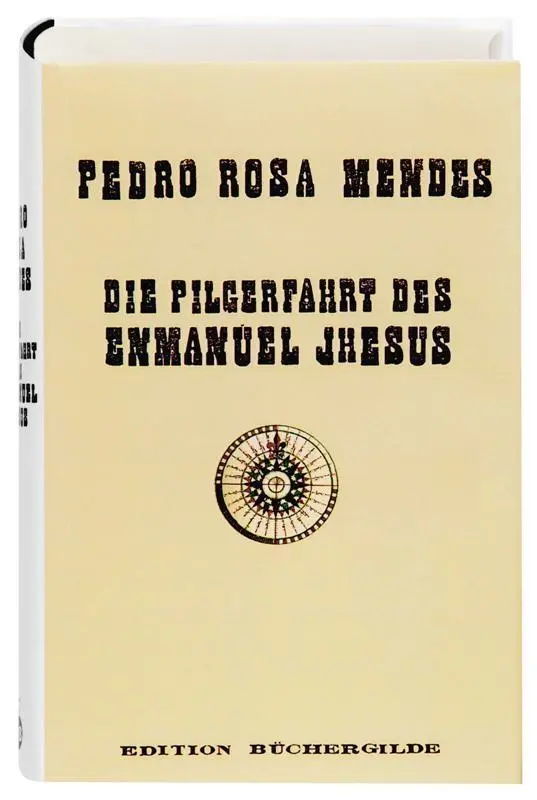 Cover: 9783864060809 | Die Pilgerfahrt des Enmanuel Jhesus | Pedro Rosa Mendes | Buch | 2017
