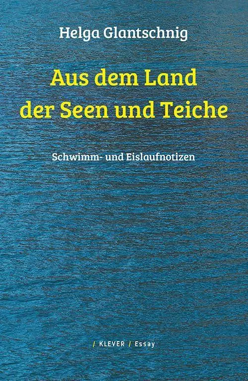 Cover: 9783903110809 | Aus dem Land der Seen und Teiche | Helga Glantschnig | Taschenbuch