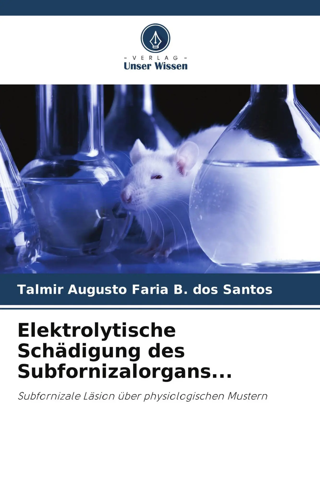 Cover: 9786208450809 | Elektrolytische Schädigung des Subfornizalorgans... | Santos | Buch