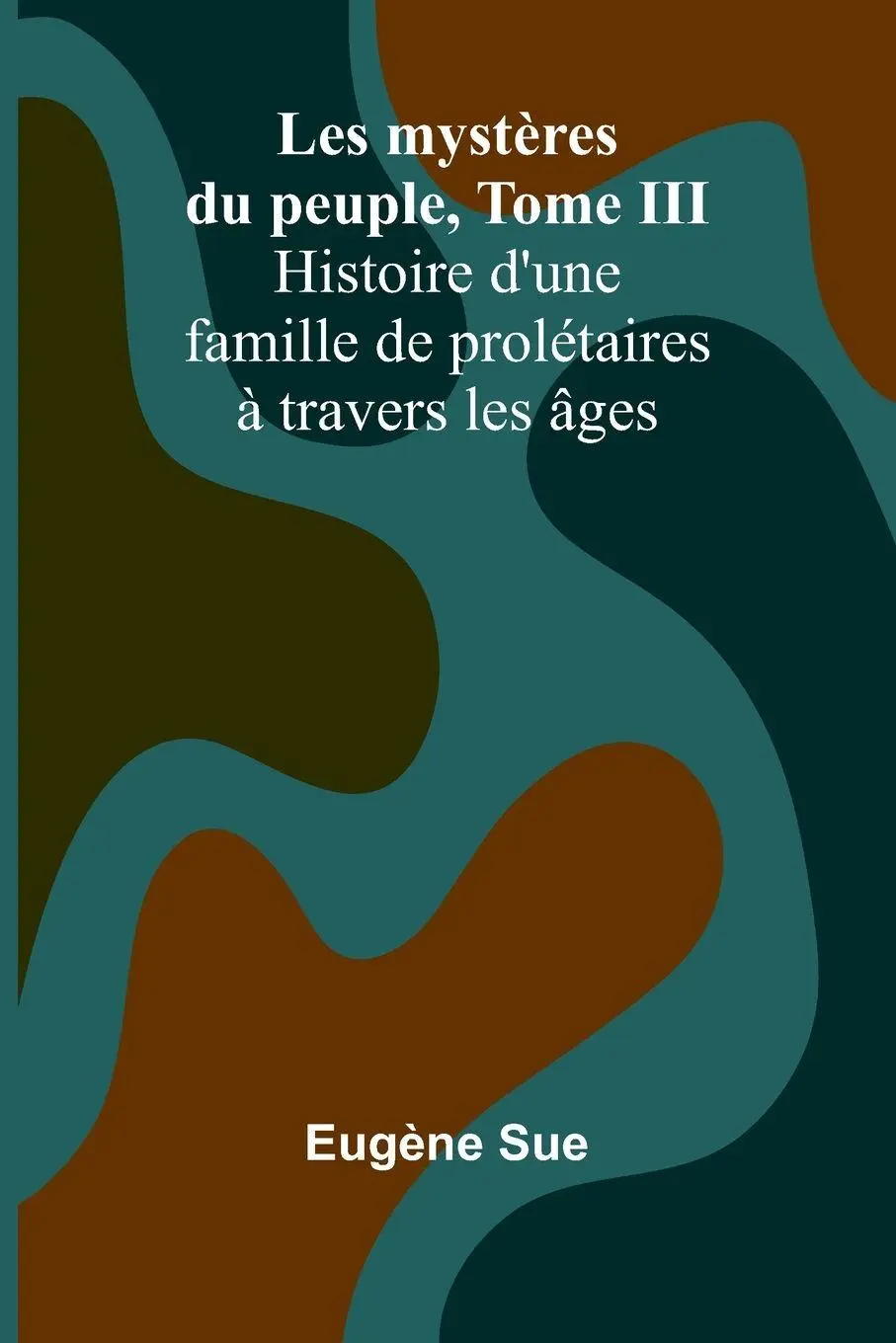 Cover: 9789367240809 | Les mystères du peuple, Tome III; Histoire d'une famille de...
