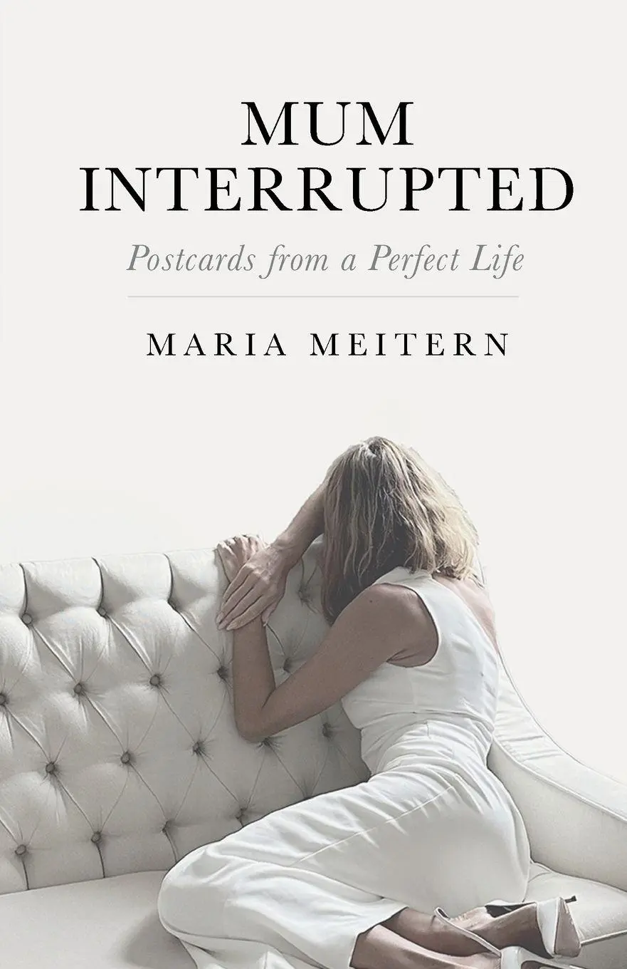 Cover: 9781919550909 | Mum Interrupted | Postcards from a Perfect Life | Maria Meitern | Buch