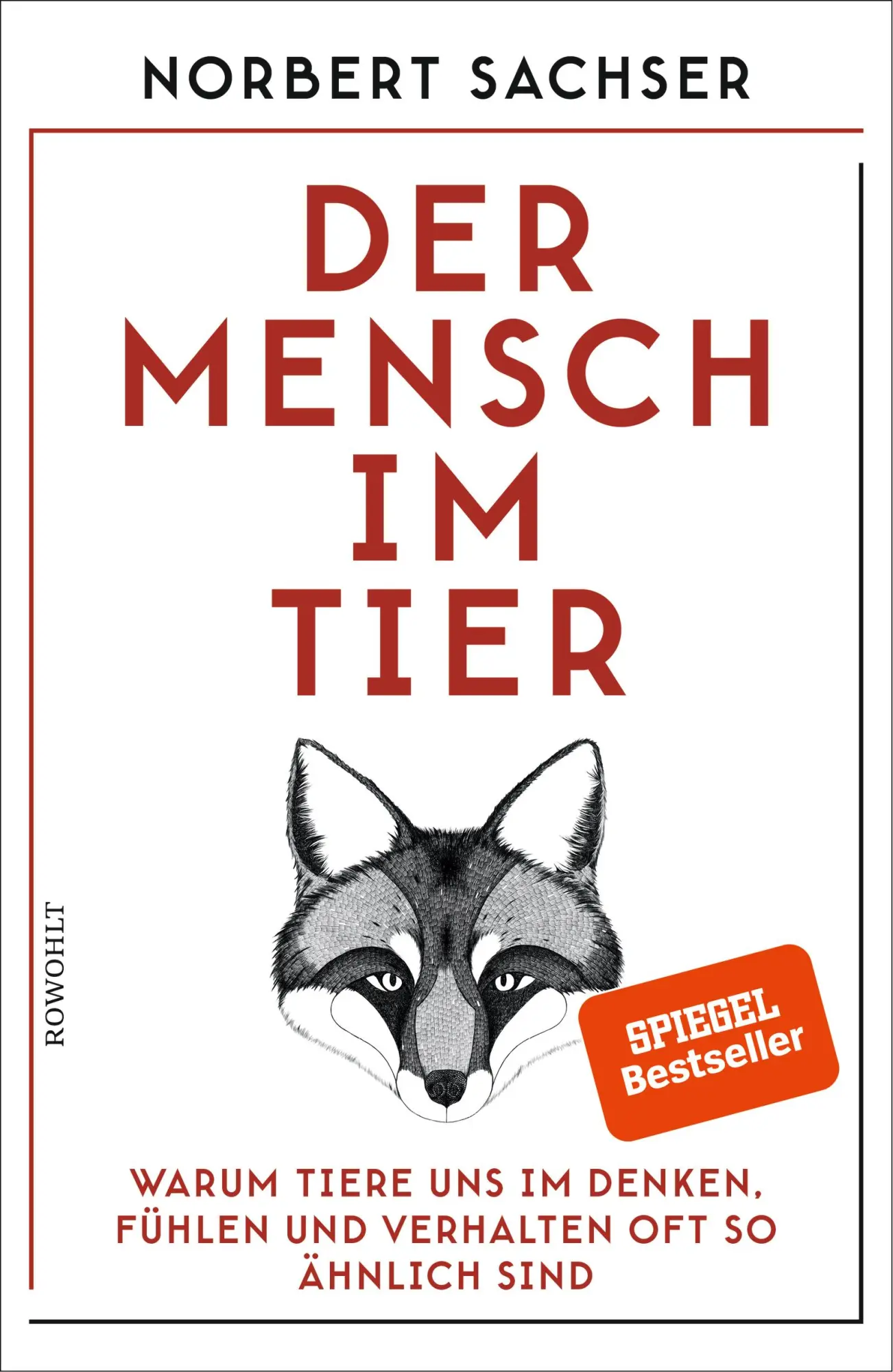Cover: 9783498060909 | Der Mensch im Tier | Norbert Sachser | Buch | 256 S. | Deutsch | 2018