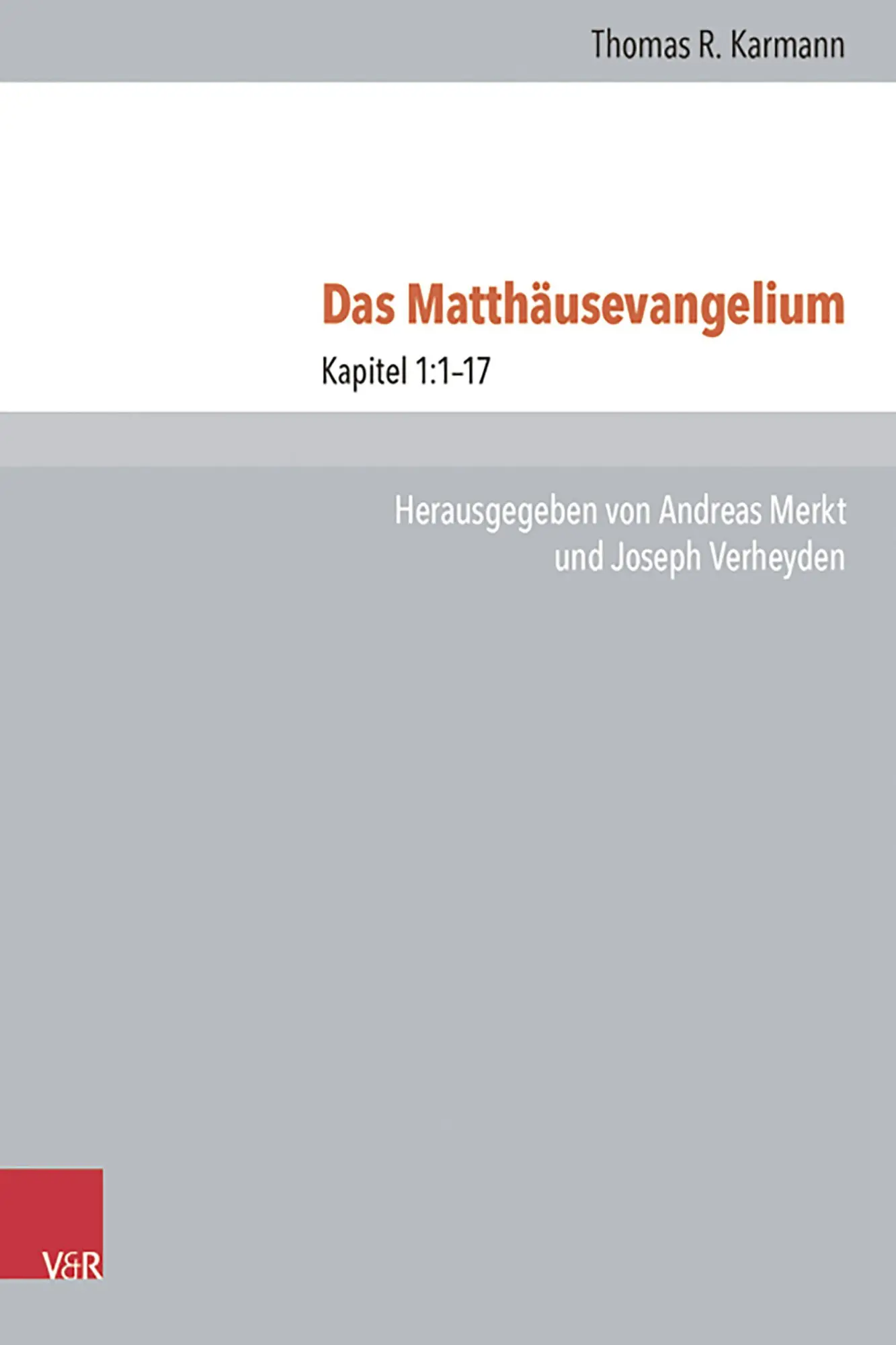 Cover: 9783525540909 | Das Matthäusevangelium | Kapitel 1:1-17 | Thomas R. Karmann | Buch