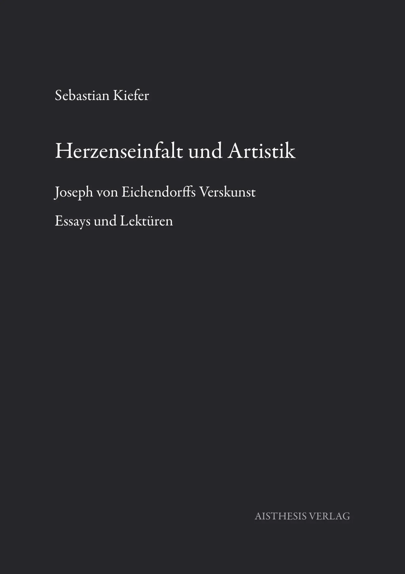 Cover: 9783849820909 | Herzenseinfalt und Artistik | Joseph von Eichendorffs Verskunst | Buch