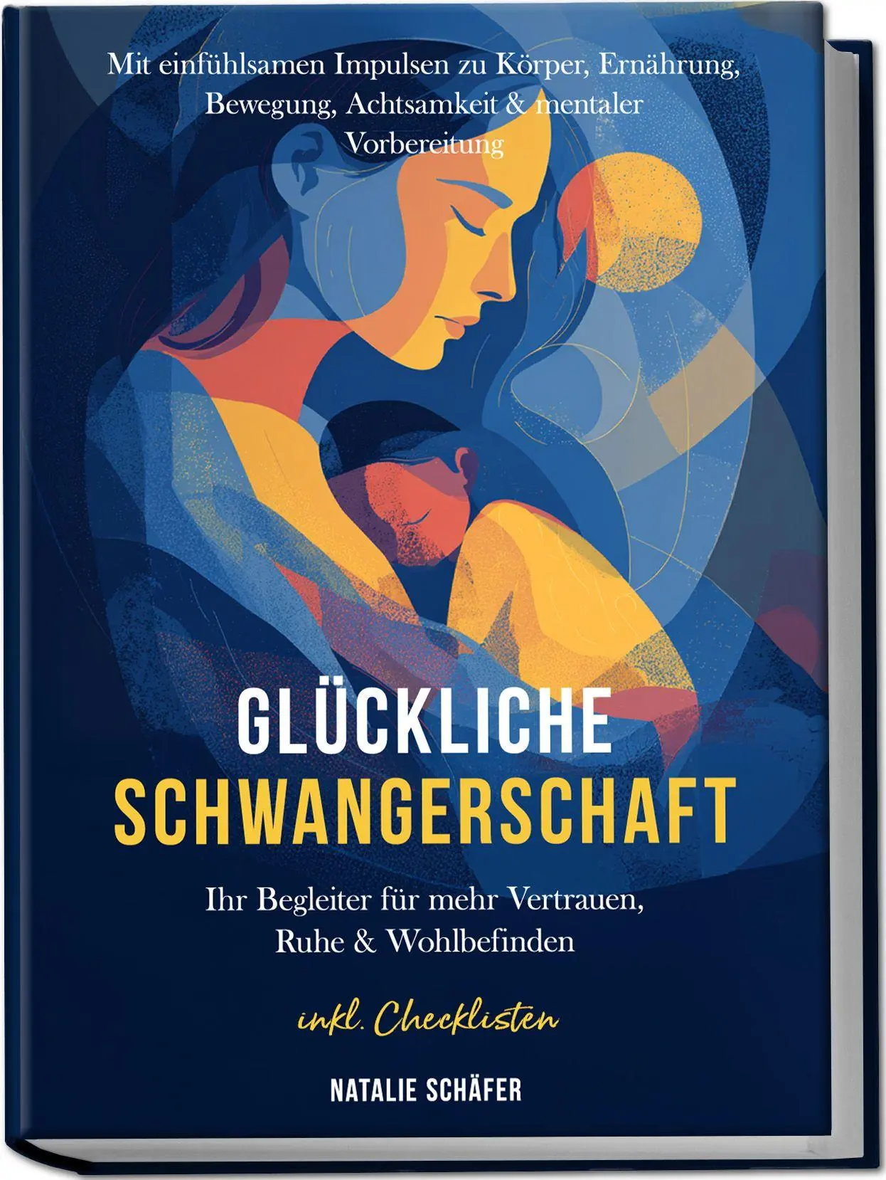 Cover: 9783989100909 | Glückliche Schwangerschaft: Ihr Begleiter für mehr Vertrauen, Ruhe...