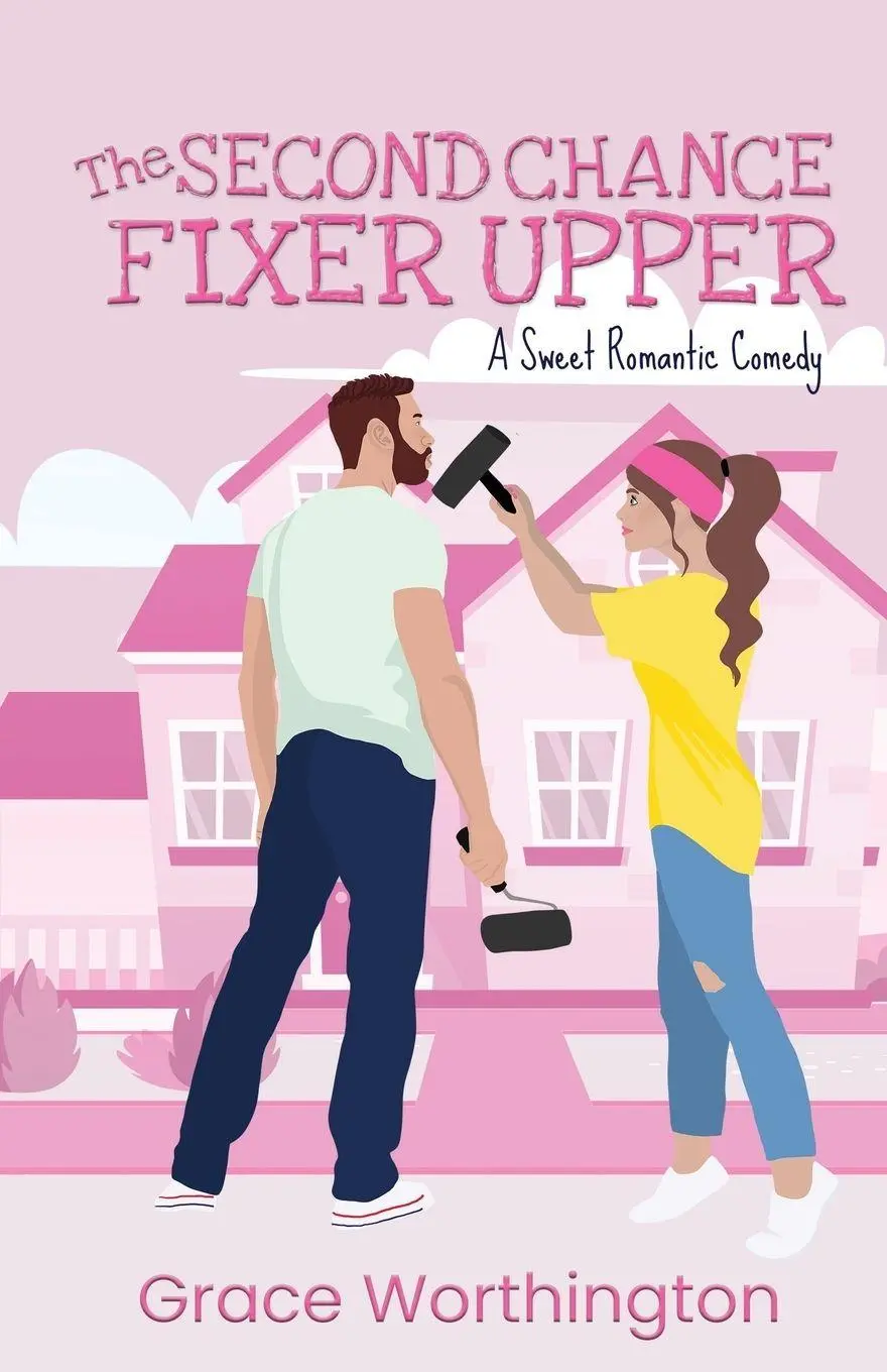 Cover: 9798988770909 | The Second Chance Fixer Upper | A Sweet Romantic Comedy | Worthington