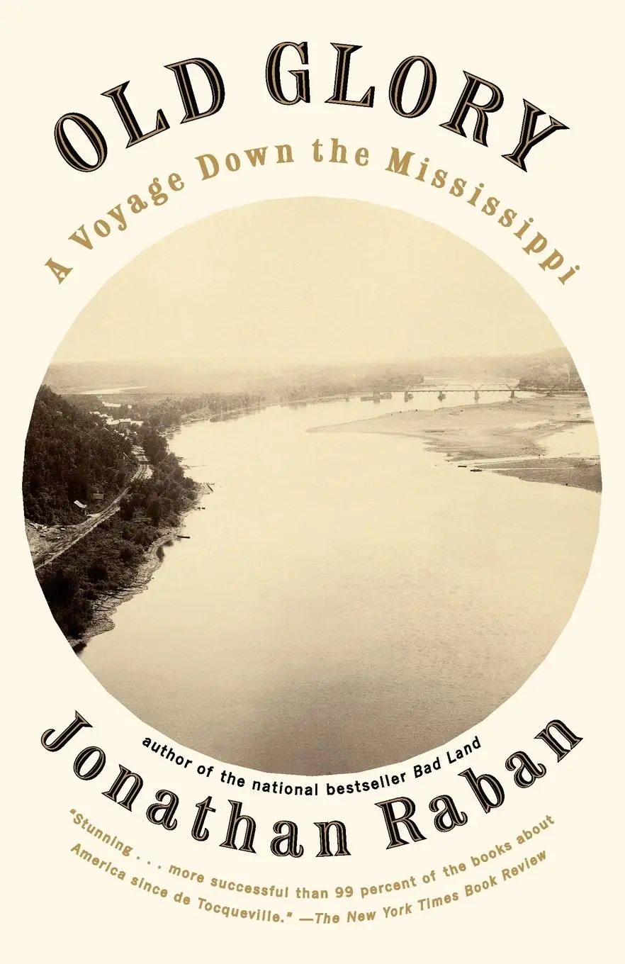 Cover: 9780375701009 | Old Glory | Old Glory: A Voyage Down the Mississippi | Jonathan Raban