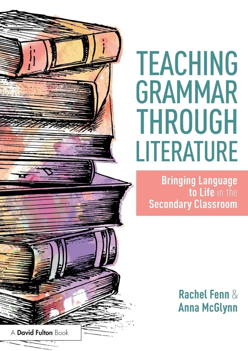 Cover: 9781138301009 | Teaching Grammar through Literature | Anna McGlynn (u. a.) | Buch Cover: 9781138301009 | Teaching Grammar through Literature | Anna McGlynn (u. a.) | Buch