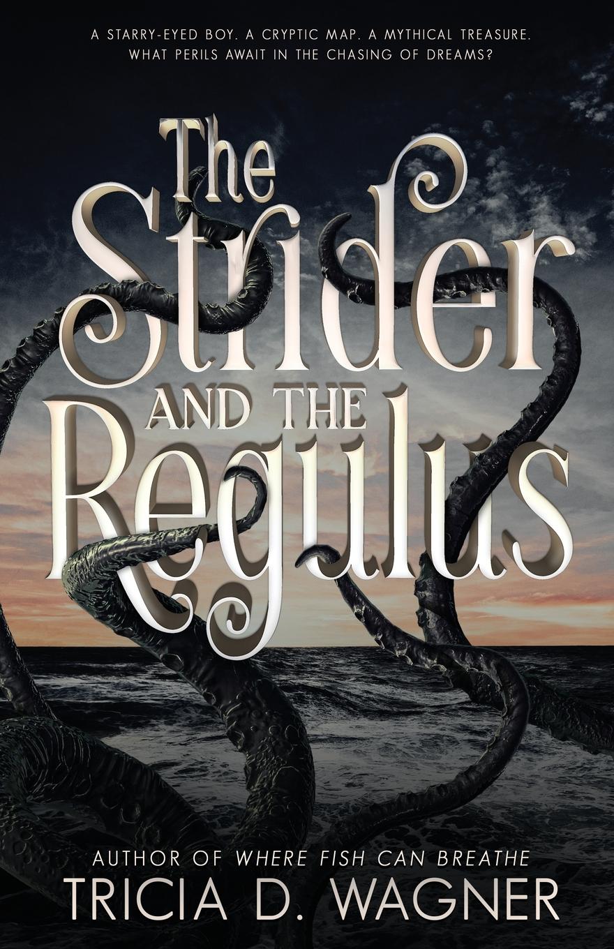 Cover: 9781961921009 | The Strider and the Regulus | Tricia D. Wagner | Taschenbuch | 2021
