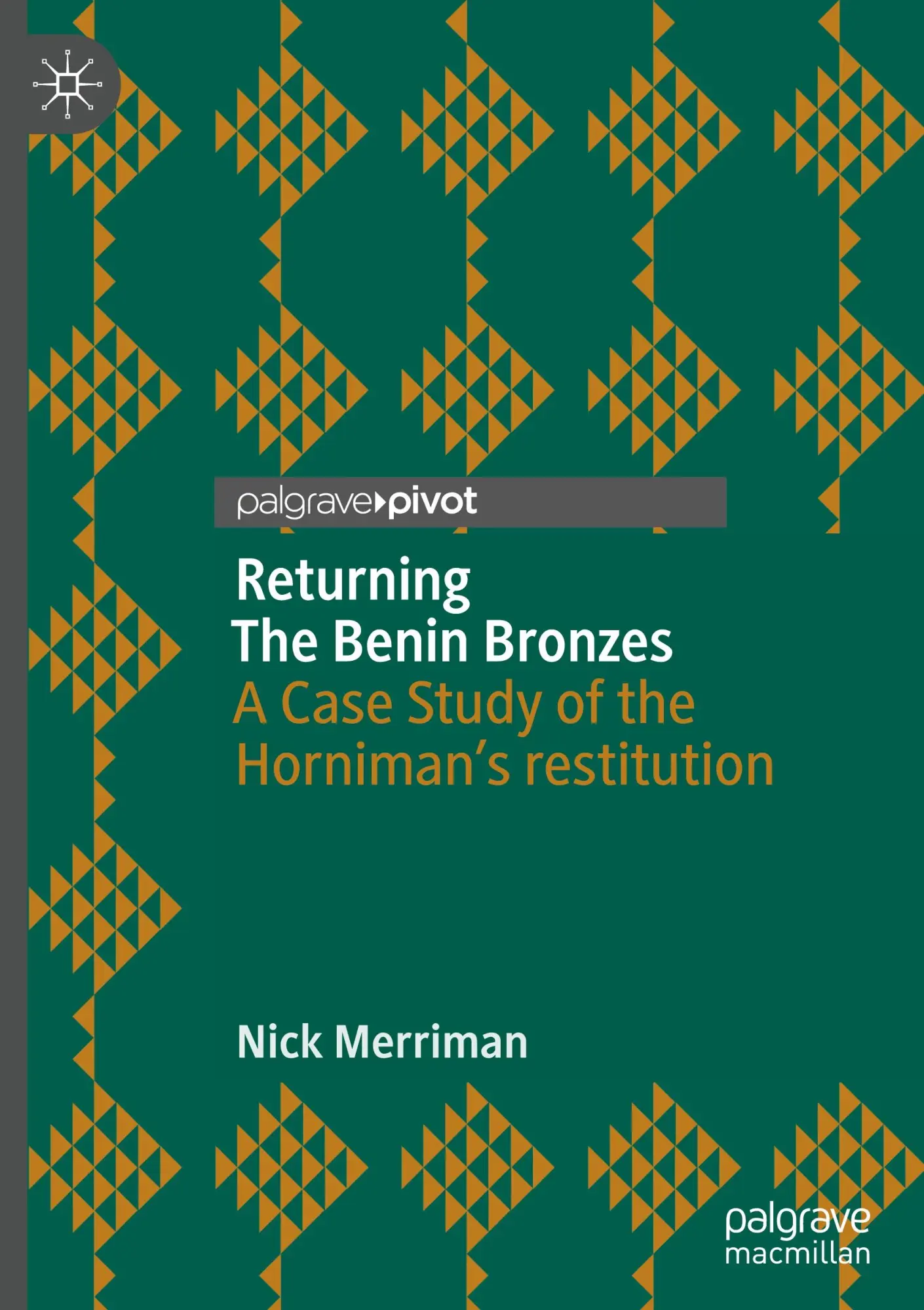Cover: 9783031561009 | Returning The Benin Bronzes | Nick Merriman | Buch | xi | Englisch