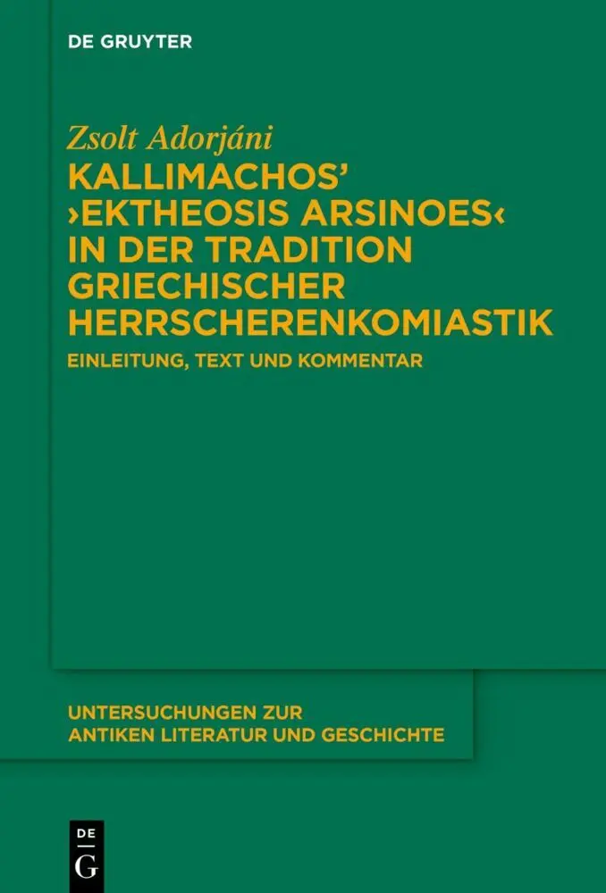 Cover: 9783111371009 | Kallimachos' 'Ektheosis Arsinoes' in der Tradition griechischer...